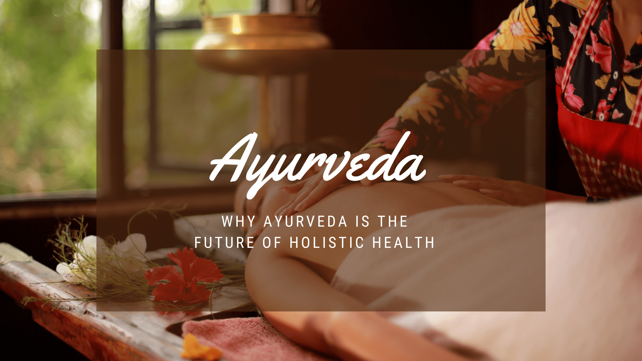 Why Ayurveda Is the Future of Overall Health 1 Online Yoga Life Ayurveda and yoga